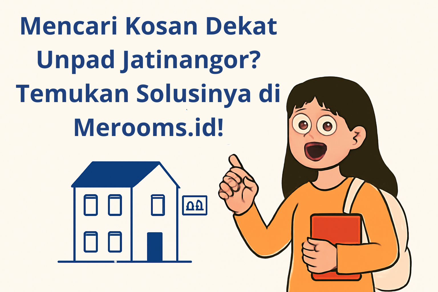 Mencari Kosan Dekat Unpad Jatinangor? Temukan Solusinya di Merooms.id!